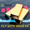 Fly With Gold EA MT4 With Set