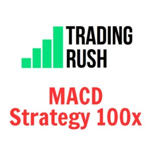 Trading Rush MACD Strategy 100x EA V2 with Set