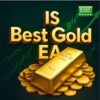 IS BEST GOLD EA